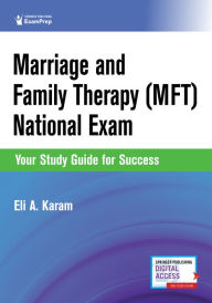 Title: Marriage and Family Therapy (MFT) National Exam: Your Study Guide for Success, Author: Eli A. Karam PhD