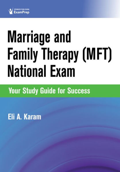 Marriage and Family Therapy (MFT) National Exam: Your Study Guide for Success