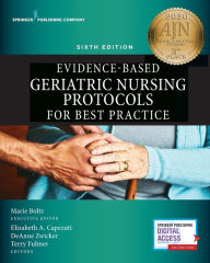 Download textbooks to your computer Evidence-Based Geriatric Nursing Protocols for Best Practice / Edition 6 by Marie Boltz PhD, RN, GNP-BC, FGSA, FAAN, Elizabeth Capezuti PhD, RN, FAAN, DeAnne Zwicker DrNP, APRN, BC, Terry T. Fulmer PhD, RN, FAAN