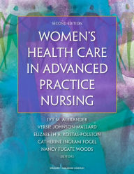 Title: Women's Health Care in Advanced Practice Nursing, Author: Ivy M. Alexander PhD