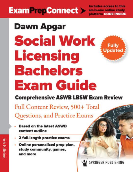 Social Work Licensing Bachelors Exam Guide: Comprehensive ASWB LBSW Review with Full Content Review, 500+ Total Questions, and Practice Exams