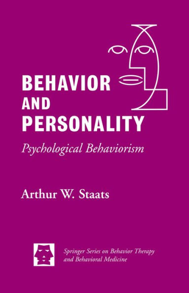 Behavior and Personality: Psychological Behaviorism / Edition 1