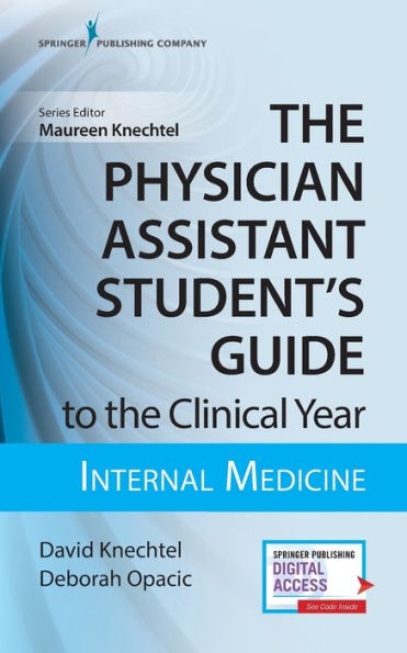 The Physician Assistant Student's Guide to the Clinical Year: Internal Medicine: With Free Online Access! / Edition 1