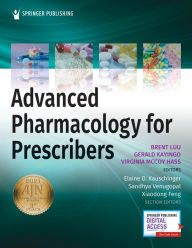 Title: Advanced Pharmacology for Prescribers / Edition 1, Author: Brent Luu PharmD