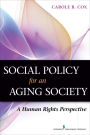 Social Policy for an Aging Society: A Human Rights Perspective