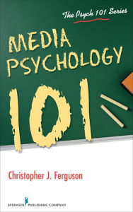 Title: Media Psychology 101, Author: Christopher Ferguson PhD