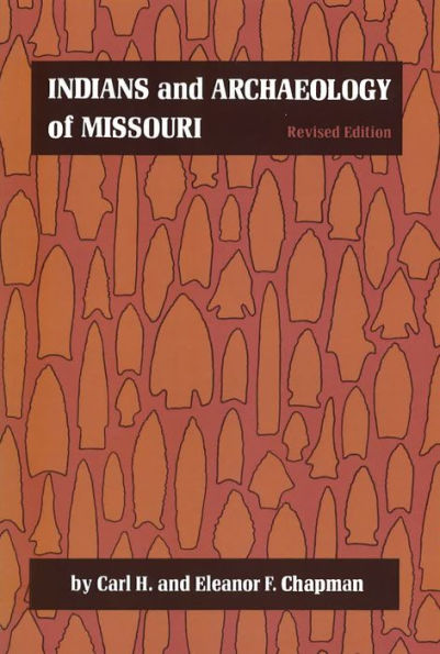 Indians and Archaeology of Missouri, Revised Edition