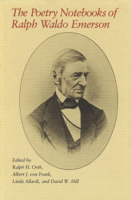 Title: The POETRY NOTEBOOKS OF Ralph Waldo EMERSON, Author: Ralph H. Orth