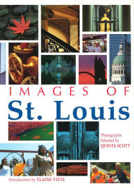 Title: Images of St. Louis, Author: Quinta Scott