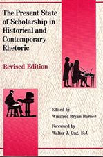 Title: The Present State of Scholarship in Historical and Contemporary Rhetoric / Edition 2, Author: Winifred Bryan Horner