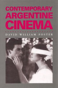 Title: Contemporary Argentine Cinema, Author: David William Foster