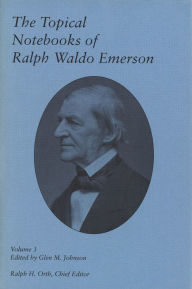 Title: The Topical Notebooks of Ralph Waldo Emerson, Volume, Author: Glen M. Johnson