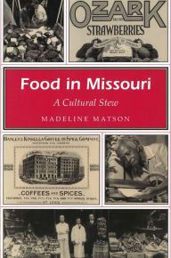 Title: Food in Missouri (Missouri Heritage Readers Series): A Cultural Stew, Author: Madeline Matson