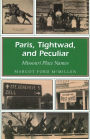 Paris, Tightwad, and Peculiar: Missouri Place Names