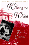 Title: Writing the World, Author: Kelly Cherry