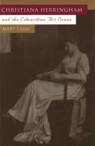 Title: Christiana Herringham and the Edwardian Art Scene, Author: Mary Lago