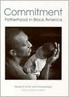 Title: Commitment: Fatherhood in Black America, Author: Carole Patterson