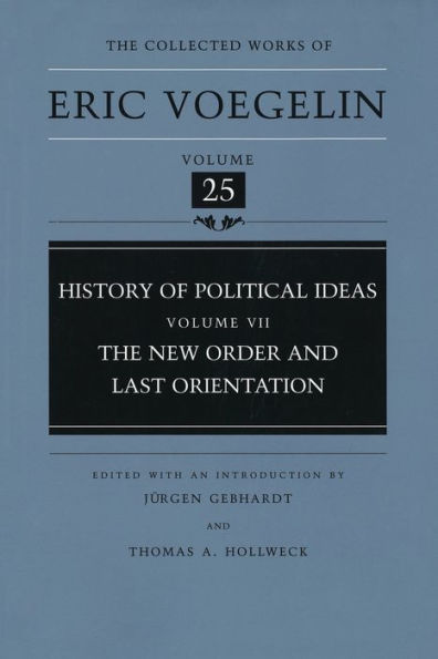 History of Political Ideas, Volume 7 (CW25): The New Order and Last Orientation