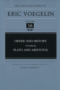 Title: Order and History, Volume 3 (CW16): Plato and Aristotle, Author: 