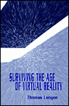 Title: Surviving the Age of Virtual Reality / Edition 1, Author: Thomas Langan