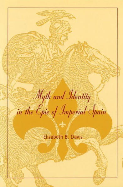 Myth and Identity in the Epic of Imperial Spain