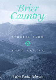 Title: Brier Country: Stories from Blue Valley, Author: Elaine Fowler Palencia