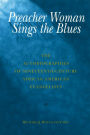 Preacher Woman Sings the Blues: The Autobiographies of Nineteenth-Century African American Evangelists