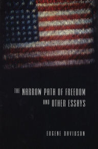 Title: The Narrow Path of Freedom and Other Essays, Author: Eugene Davidson