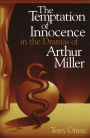 Temptation of Innocence in the Dramas of Arthur Miller