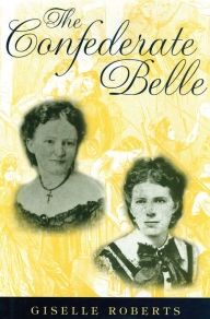 Title: Confederate Belle, Author: Giselle Roberts