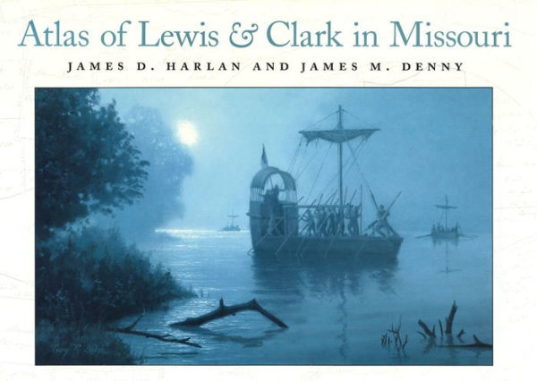 Atlas of Lewis and Clark in Missouri