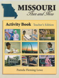 Title: Missouri Then and Now Activity Book (Teacher), Author: Pamela Fleming Lowe