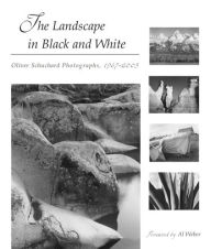 Title: Landscape in Black and White: Oliver Schuchard Photographs, 1967-2005, Author: Oliver Schuchard