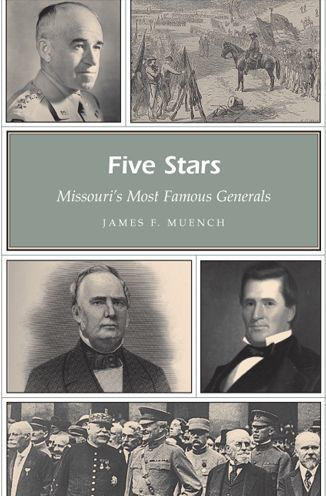 Five Stars: Missouri's Most Famous Generals
