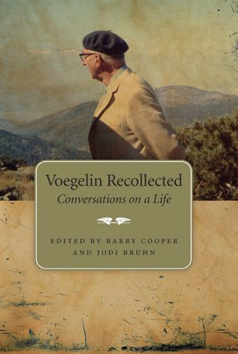 Voegelin Recollected: Conversations on a Life