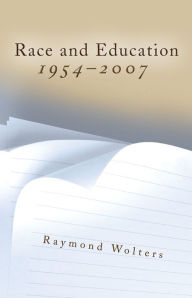 Title: Race and Education, 1954-2007, Author: Raymond Wolters