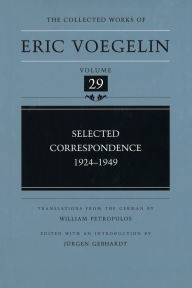 Title: The Selected Correspondence 1924-1949 (CW29), Author: Eric Voegelin