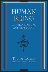 Title: Human Being: A Philosophical Anthropology, Author: Antonio Calcagno