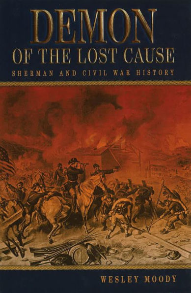Demon of the Lost Cause: Sherman and Civil War History