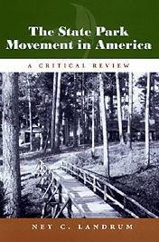 Title: The State Park Movement in America: A Critical Review, Author: Ney C. Landrum