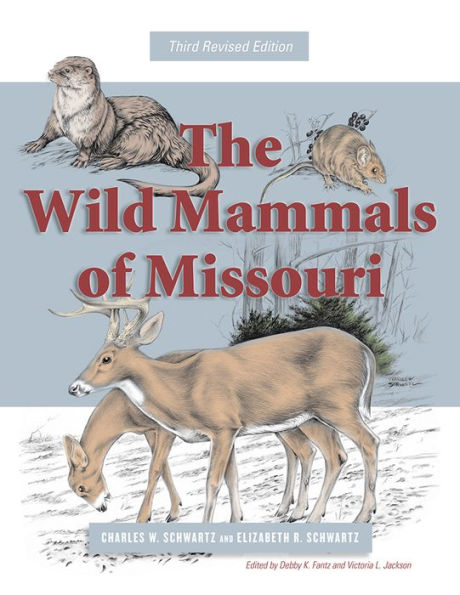 The Wild Mammals of Missouri: Third Revised Edition