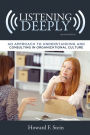 Listening Deeply: An Approach to Understanding and Consulting in Organizational Culture