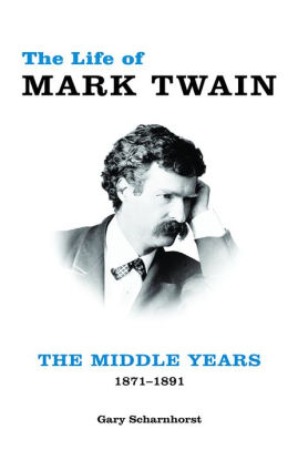 The Life Of Mark Twain The Middle Years 1871 1891hardcover - 