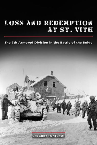 Loss and Redemption at St. Vith: the 7th Armored Division Battle of Bulge