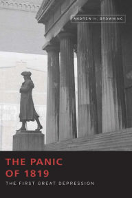 Title: The Panic of 1819: The First Great Depression, Author: Andrew H. Browning