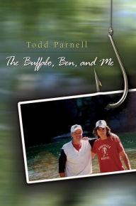 Title: Buffalo, Ben, and Me, Author: Todd Parnell