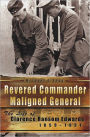 Revered Commander, Maligned General: The Life of Clarence Ransom Edwards, 1859-1931