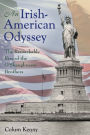 An Irish-American Odyssey: The Remarkable Rise of the O'Shaughnessy Brothers