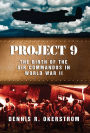 Project 9: The Birth of the Air Commandos in World War II