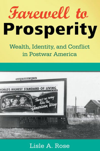 Farewell to Prosperity: Wealth, Identity, and Conflict in Postwar America